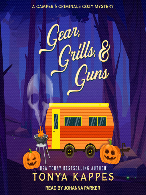 Upplýsingar um Gear, Grills, & Guns eftir Tonya Kappes - Til útláns